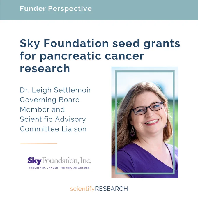 Funder Perspective Interview: Sky Foundation seed grants for pancreatic cancer research | Dr. Leigh Settlemoir  Governing Board Member and Scientific Advisory Committee Liaison. Image of Leight at right. 