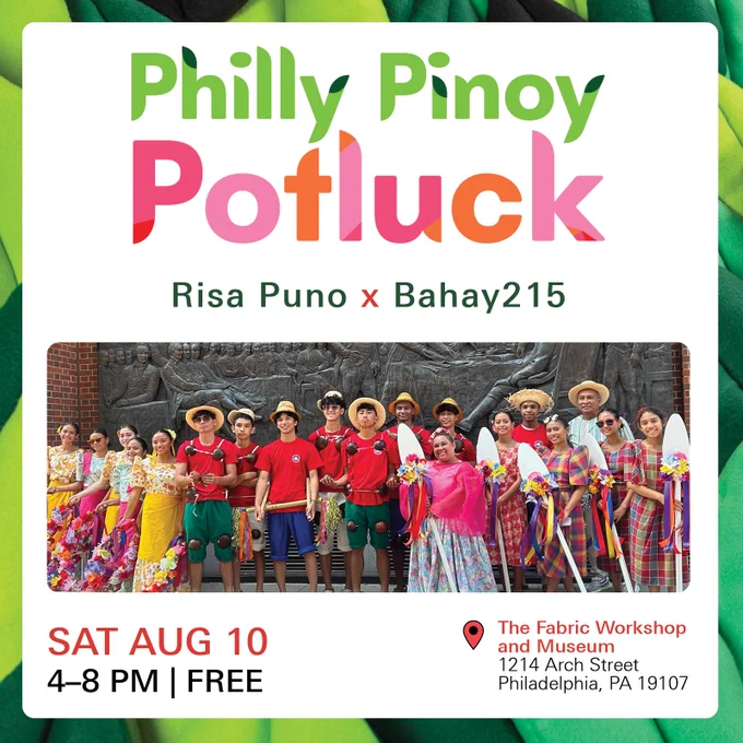 Philly Pinoy Potluck poster featuring members of a traditional Philippine dance company. It reads, Risa Puno x Bahay215. Saturday, August 10, 4–8 pm, free. Located at The Fabric Workshop and Museum, 1214 Arch Street, Philadelphia, PA 19107
