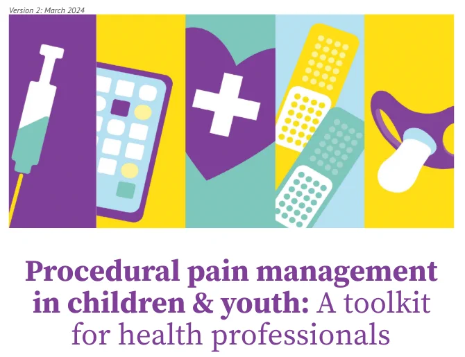 a graphic with text reading "procedural pain management in children and youth: a toolkit for health professionals" and images of a bandaid, ipad, needle and pacifier
