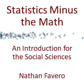 Cover for Statistics Minus the Math: An Introduction for the Social Sciences by Nathan Favero