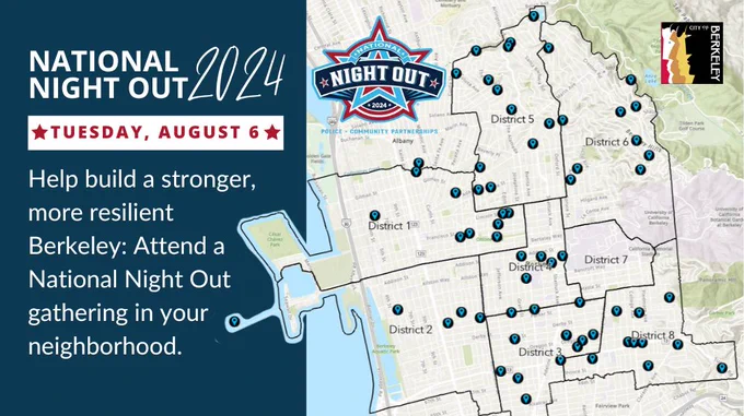 Map showing Berkeley Map with event locations. Text on page reads: National night out 2024, Tuesday, August 6. Help build a stronger, more resilient Berkeley: Attend a National Night Out gathering in your neighborhood. 