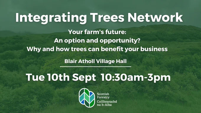 Advert for Integrating Trees Network event: 'Your farm's future: Why and how trees can benefit your business'.