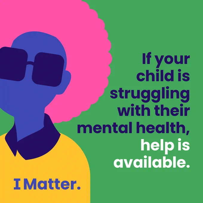 Illustration of a person wearing sunglasses. Text: If your child is struggling with their mental health, help is available. IMatter.

