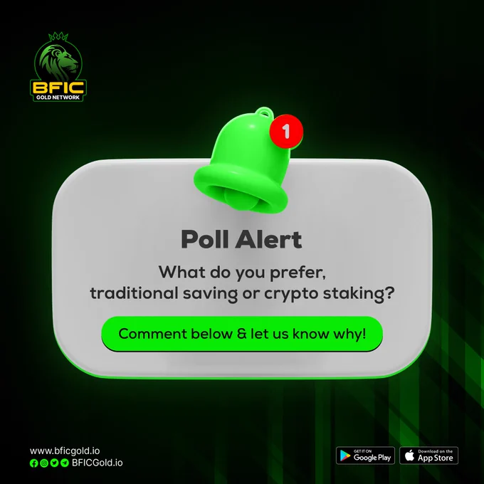We want to hear from you! 🫵

What do you prefer, traditional saving or crypto staking with BFIC Gold Network❓
Are you all about the security of traditional savings, or do you love the potential high returns of crypto staking with BFIC Gold Network❓

Let us know your thoughts & download the BFIC Gold Network app to start staking today! 💭📲

#BFICGoldNetworkCommunity #BFICCoin #bficgoldnetwork #PassiveIncome #networkmarketing #networking #success #hardwork #earnwithyournetwork #earnwhileyoulearn #unitedstatesofAmerica #USCommunity #CommunityPower #BFIC #CryptoCommunity #Blockchain #NFT #Download #Staking #Saving #saveMore #EarnMorewithStaking #banking