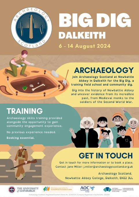 Poster for The Big Dig at Dalkeith from 6-14 August. Training field school and community dig. Colourful illustrations of a dig, a community group and a WW2 soldier in a trench alongside information about the event. Contact Jane Miller for more information or to book a place. j.miller@archaeologyscotland.org.uk