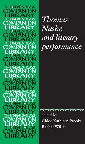 Thomas Nashe and Literary Performance edited by Chloe Kathleen Preedy and Rachel Willie. Cover = Revels Play Companion Library green strip to left, white serif type on black background to left