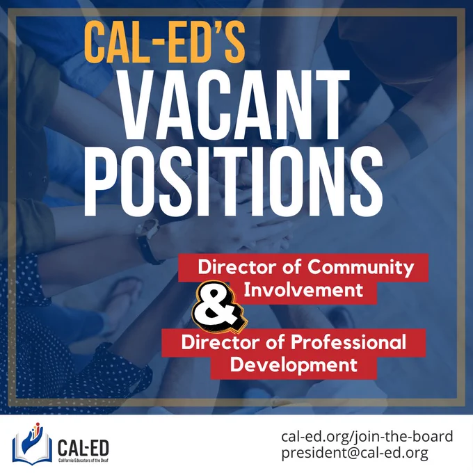 CAL-ED's vacant positions. Director of Community Involvement & Director of Professional Development. CAL-ED logo at bottom left. Contact infomation: cal-ed.org/join-the-board or email president@cal-ed.org