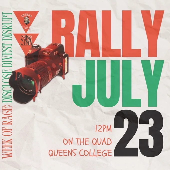 Week of rage. Disclose, divest, disrupt

Rally July 23rd

12pm on the quad queens college