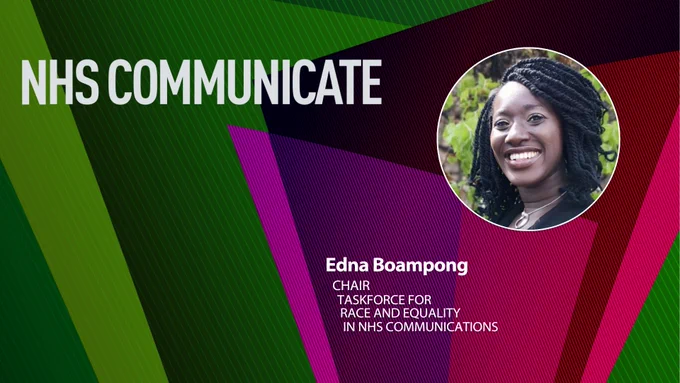 NHS Communicate - Edna Boampong, chair, Taskforce for Race and Equality in NHS Communications