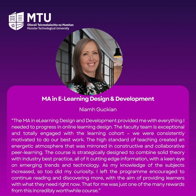 Image of a recent graduate from the MTU MA in E Learning Design and Development with a testimonial of the course 