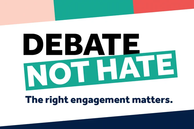 Banner with Debate Not Hate, the right engagement matters text. Including campaign colours red, green, peach and white. 
