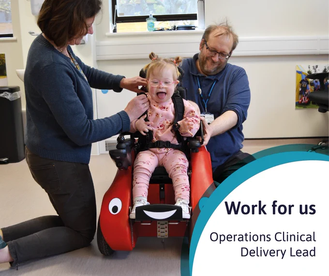A child being fitted for their Wizzybug powered wheelchair at a handover appointment in Bath with text Work for us: Operations clinical delivery lead