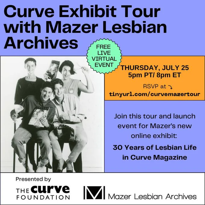 Promotional poster for "Curve Exhibit Tour with Mazer Lesbian Archives," a free live virtual event on Thursday, July 25 at 5pm PT/8pm ET. Features people smiling and posing together holding copies of Curve magazines. Hosted by The Curve Foundation and Mazer Lesbian Archives.