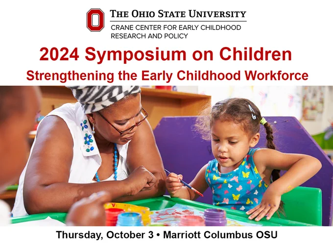 A social media card to promote the 2024 Symposium on Children from the Crane Center for Early Childhood Research and Policy at The Ohio State University. A photo in the middle of the card shows a young child painting with a brush on a piece of paper that has been placed in the center of a small, green plastic table as an adult is leaning on the table next to the child in a classroom setting.