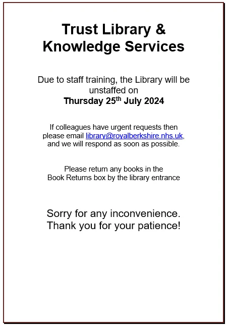Due to staff training, the Library will be unstaffed on
Thursday 25th July. If colleagues have urgent requests then please email the library team and we will respond as soon as possible.