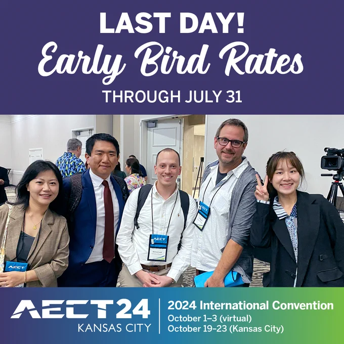 Last day! Early bird rates through July 31. 
AECT24 Kansas City - 2024 International Convention
October 1–3 (virtual) / October 19–23 (Kansas City)