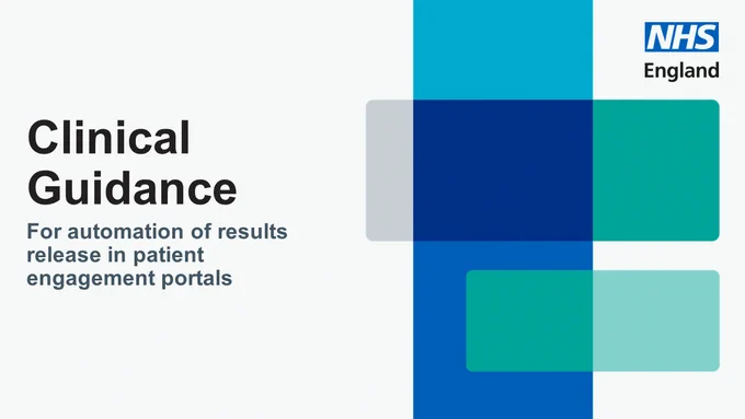 NHS England: Clinical guidance for automation of results release in patient engagement portals
