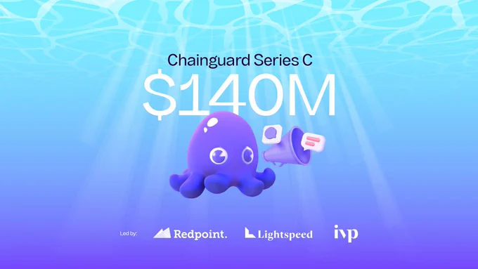 The Chainguard logo underwater, alongside logos from Redpoint, Lightspeed, and I V P. Text reads, "Chainguard Series C. $140 million."