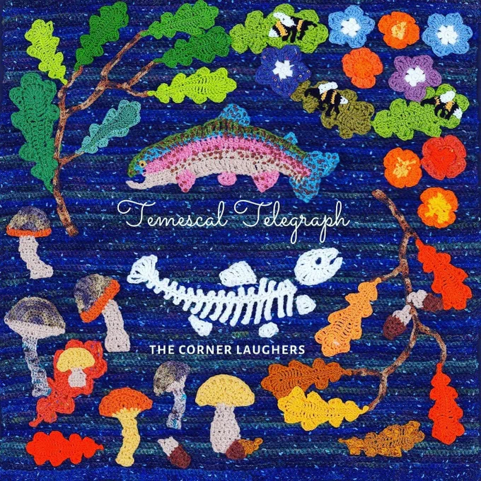 The cover album for the most recent The Corner Laughers album, 'Temescal Telegraph', featuring embroidered fish, leaves, bees and mushrooms 