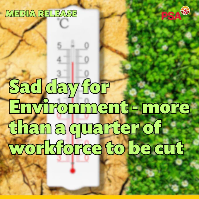 Image is a close up of a thermometer placed on a surface that is ¾ dry, cracked earth and ¼ green grass with clover. “MEDIA RELEASE” is in the top left-hand corner in lime green. A red PSA logo is in the top right. Beneath is the headline “Sad day for Environment - more than a quarter of workforce to be cut” in large lime green text.