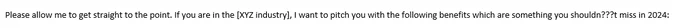 If you are in the [XYZ industry], I want to pitch you