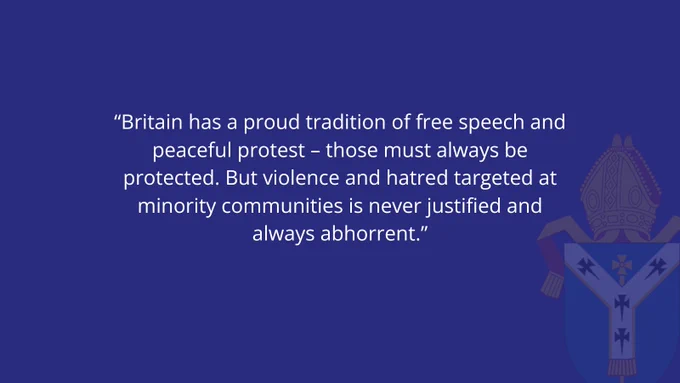 Blue graphic with white writing that says. "Britain has a proud tradition of free speech and peaceful protest – those must always be protected. But violence and hatred targeted at minority communities is never justified and always abhorrent."
