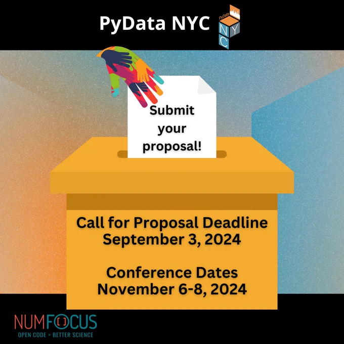 Promotional graphic for PyData NYC 2024 featuring a hand inserting a piece of paper into a ballot box with the text submit your proposal and dates relating to the conference.