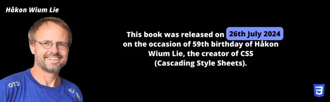Our book "Master CSS with practical projects" is published today (26 July 2024) on the occasion of the Birthday of Håkon Wium Lie, the creator of CSS.  