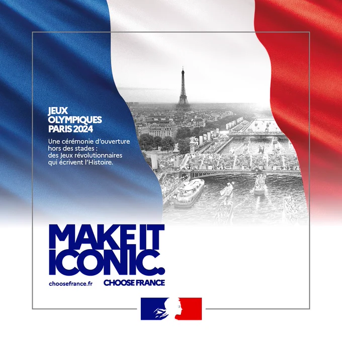 Jeux Olympiques paris 2024. Une cérémonie d'ouverture hors des stades : des Jeux révolutionnaires qui écrivent l'Histoire.  Make It iconic. Choose France 
