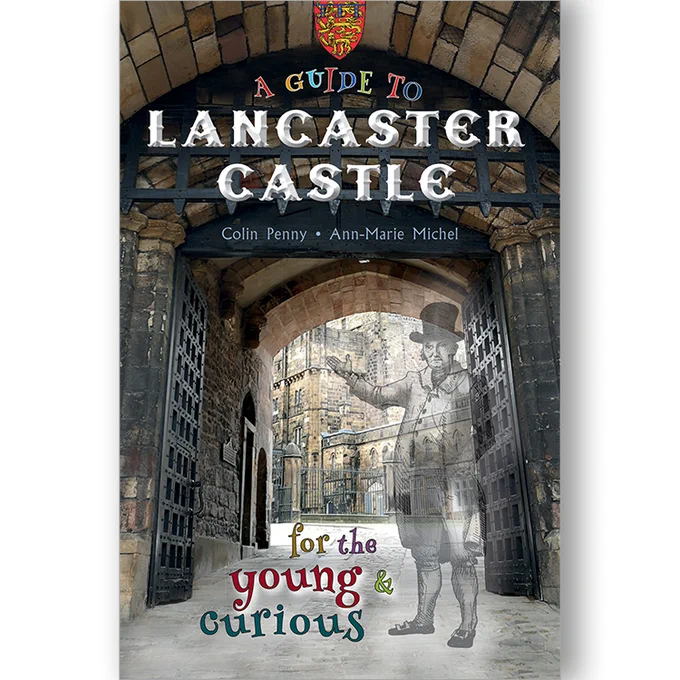 Front cover of A guide to Lancaster Castle.