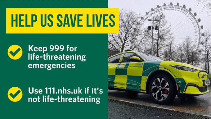 Graphic shows a photo of a LAS fast-response car in front of the London Eye. Text reads: 'Help us save lives - keep 999 for life-threatening emergencies. Use 111.nhs.uk if it's not life-threatening. 