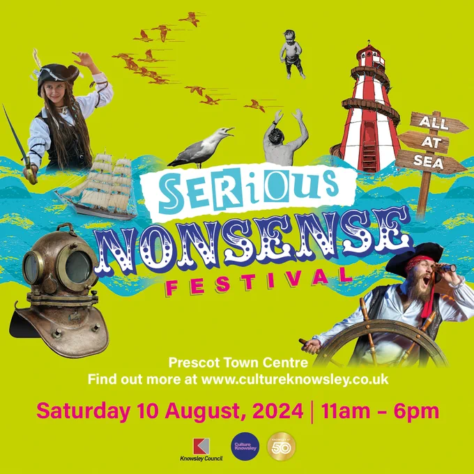 A poster for the Serious Nonsense Festival taking place on Saturday 10 August, 11am  - 6pm in Prescot Town Centre