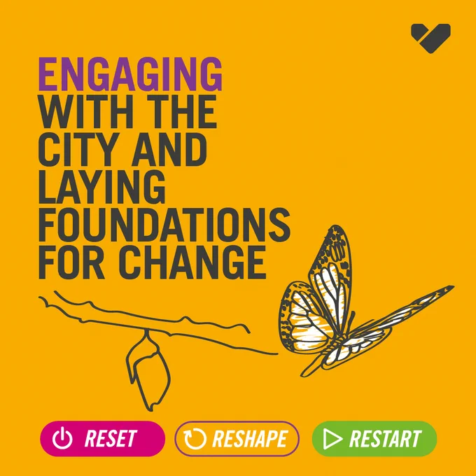 Engaging with the city and laying foundations for change

Reset, Reshape, Restart

Illustration of a  cocoon and butterfly