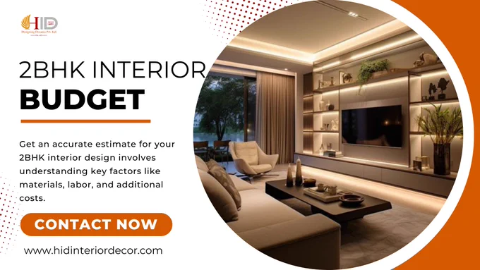 Budget for 2BHK Interior - HID Designing Dreams 