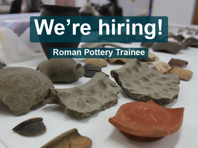 "We're hiring! Roman Pottery Trainee" is written over a background photo of pieces of archaeological pottery of different shapes, colours and sizes, including some complete pots.