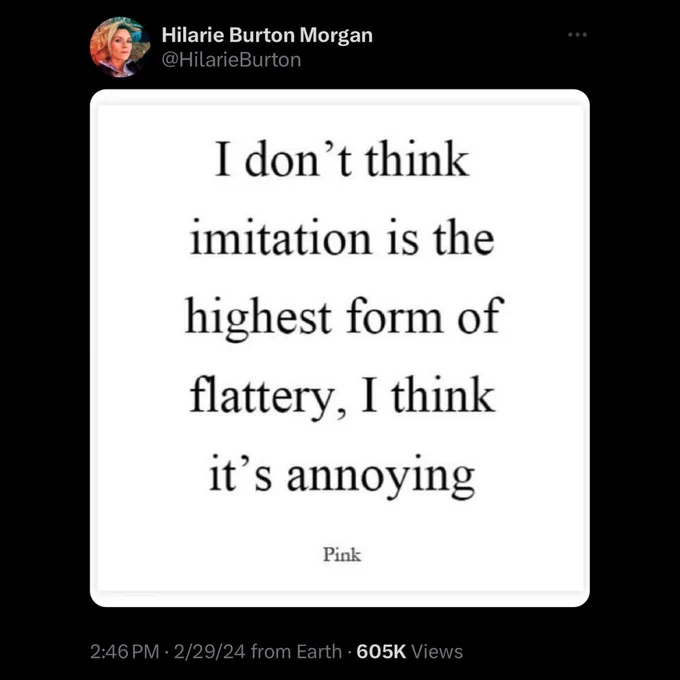 Tweet from Hilarie Burton Morgan dated for 2/29/24. The tweet shows a screenshot with a white background that says, "I don't think imitation is the highest form of flattery, I think it's annoying."