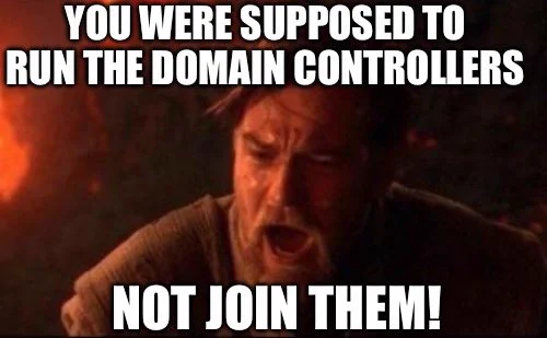 You were supposed to run the domain controllers not join them!