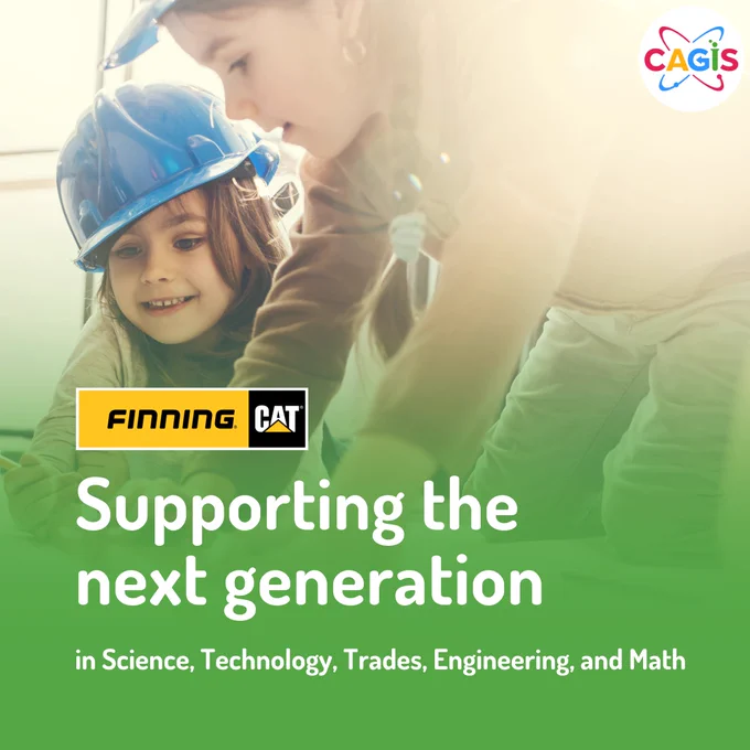 CAGIS 
Finning  
Supporting the next generation in Science, Technology, Trades, Engineering, and Math 