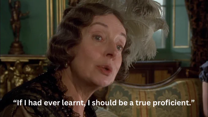 Presumably, while watching the women’s gymnastics at the Olympics, Lady Catherine de Bourgh (Barbara Leigh-Hunt) says, “If I had ever learnt, I should be a true proficient.” From Pride and Prejudice (1995).