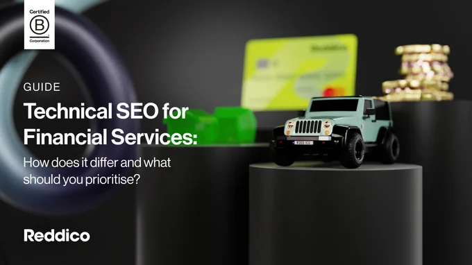 Images of items associated with Financial Services - a car, a credit card, houses and coins. The headline reads - Technical SEO for Financial Services: How does it differ and what should you prioritise?