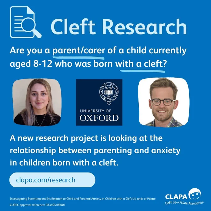A dark blue background with light blue graphics of a magnifying glass. There are three photos of a woman, the University of Oxford logo, and a man. The text reads 'Cleft Research. Are you a parent/carer of a child born with a cleft aged 8-12? A new research project looks at the relationship between parenting and anxiety in children born with a cleft.'
