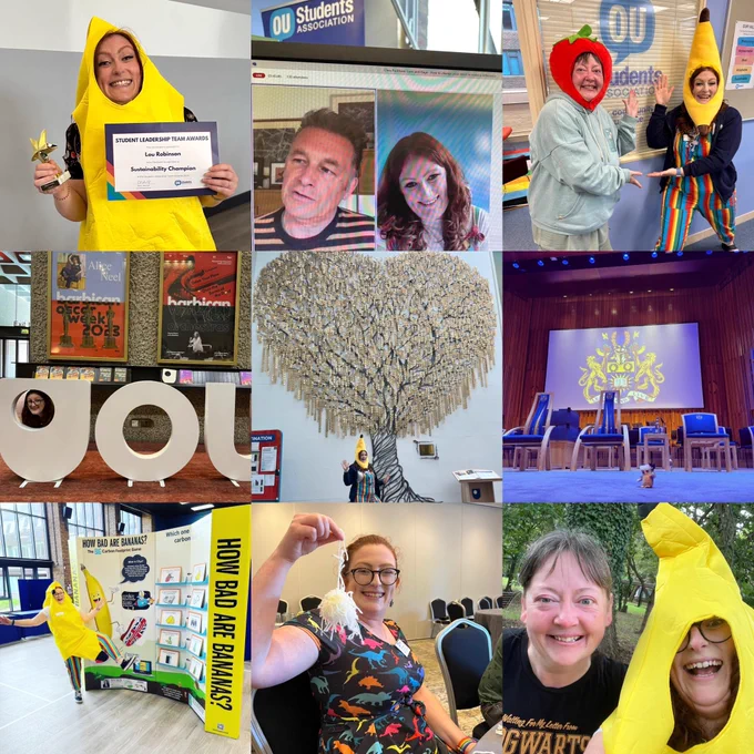 A collage of nine images. From top left to bottom right: Lou in a banana costume holding a star shaped trophy and certificate that reads sustainability champion. Chris Packham and Lou on a video call together. Pictured left Nichola and right Lou Nichola wears a tomato shaped hat and a blue frozen hoodie. Lou wears a banana shaped hat rainbow dungarees. A white OU shield and OU letters at the Barbican, Lou sticks her head through the hole in the OU shield. Lou and rainbow dungarees and banana heart in front of the OU donations tree its leaves are made up of gold OU shields with the names of the donors. The Barbican stage is set with blue carpet and blue chairs with a blue logo behind of the open university a small plush owl crosses the stage. Lou in yellow banana costume and rainbow trousers stands in front of a cardboard stand for the game how bad are bananas? Lou in bright rainbow dinosaur dress holds a tangled ball of white wool. Lou as banana and Nichola take a smiley selfie