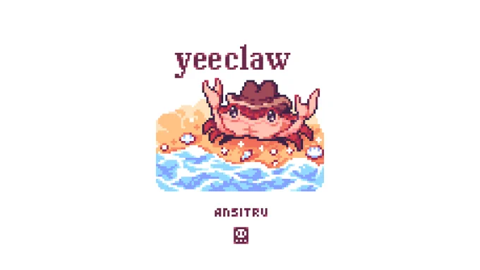 A pixel art illustration of a crab on a beach, holding their pincers up. The 
 crab is wearing a cowboy hat. The text above the crab reads "yeeclaw".