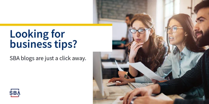 Image with 3 people looking at a laptop monitor. The text says, "Looking for business tips? SBA blogs are just a click away. And the SBA logo in the bottom-left corner.