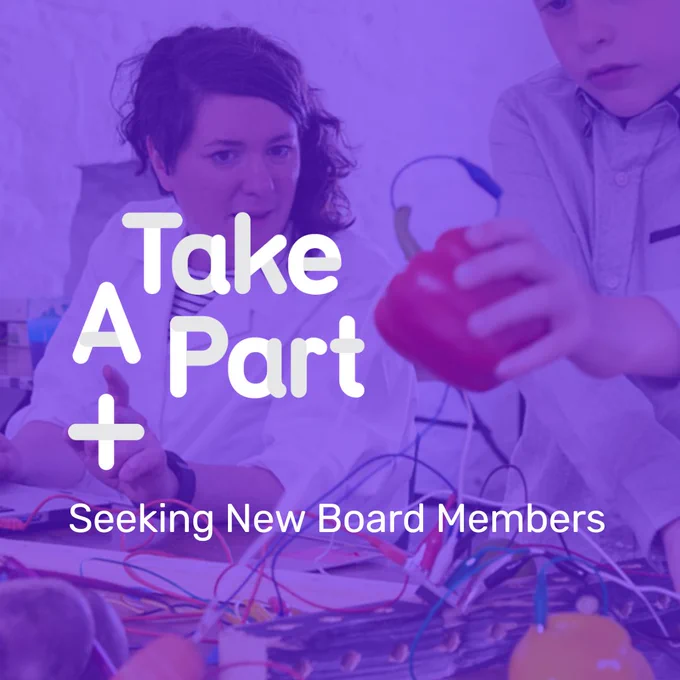 A woman in a white lab coat is working with a young person to attach wires to a pepper (vegetable). There is a purple tint over the image and the words "Take A Part   Seeking new board members"