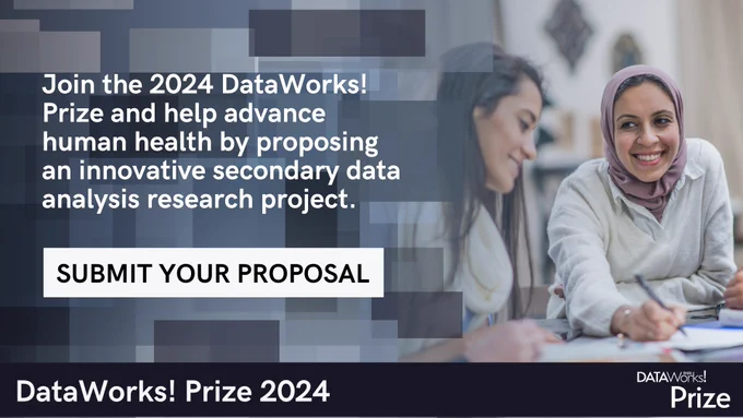 Join the 2024 DataWorks! Prize and help advance human health by proposing an innovative secondary data analysis research project. 

SUBMIT YOUR PROPOSAL 

DataWorks! Prize 2024