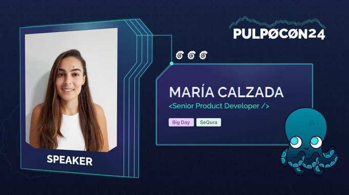 María Calzada, Senior Product Developer en SeQura estará en la #pulpoCon24