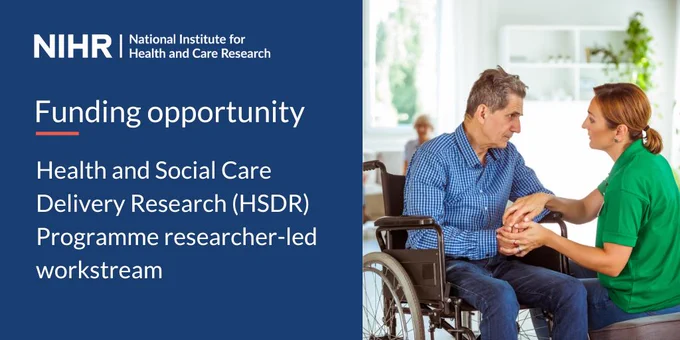 Funding opportunity: Health and Social Care Delivery Research (HSDR) Programme researcher-led workstream