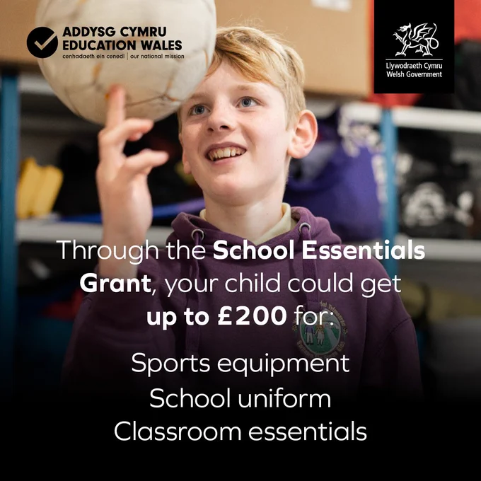 Text reads: Through the School Essentials Grant, your child could get up to £200 for: Sports equipment, school uniform, classroom essentials. 

Picture shows a young boy with a football. 
