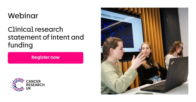 Webinar, Clinical research statement of intent and funding. Register now. Image of researchers in conversation together. Cancer Research UK logo